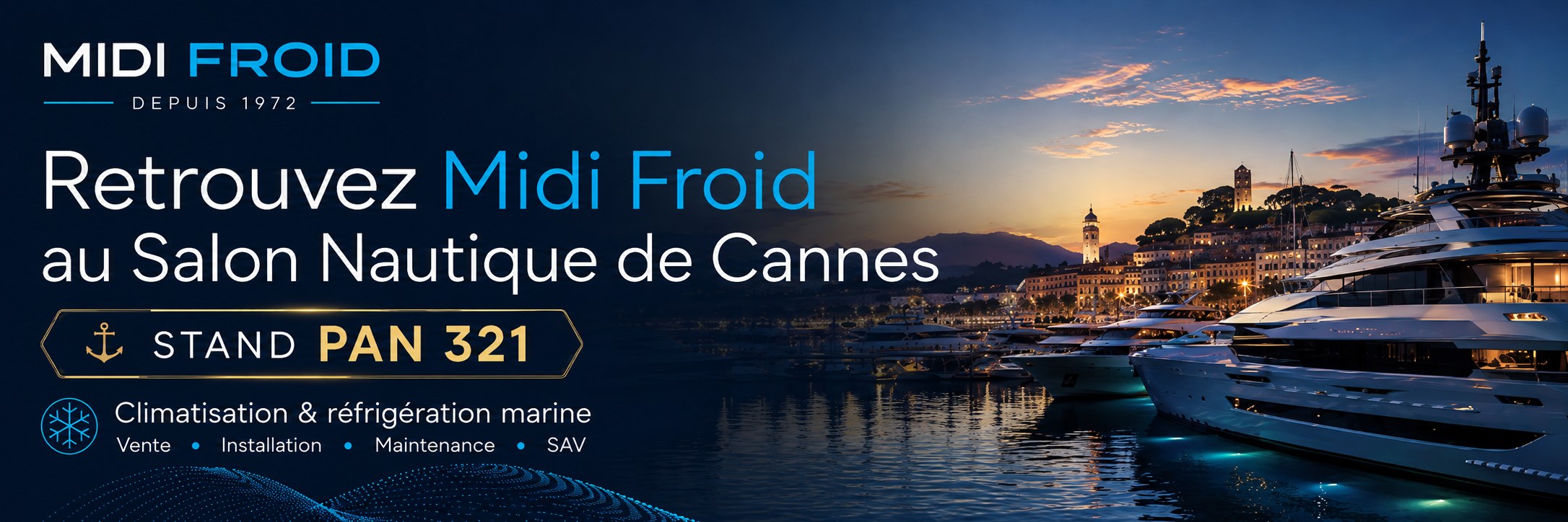 Midi Froid - Cannes Yachting Festival - Stand PAN 321